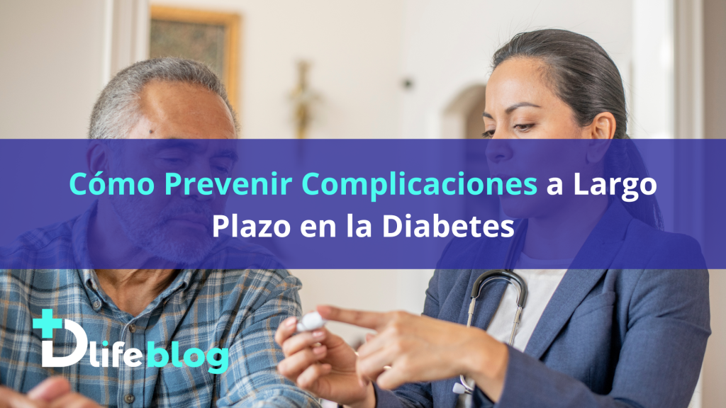 Cómo Prevenir Complicaciones a Largo Plazo en la Diabetes